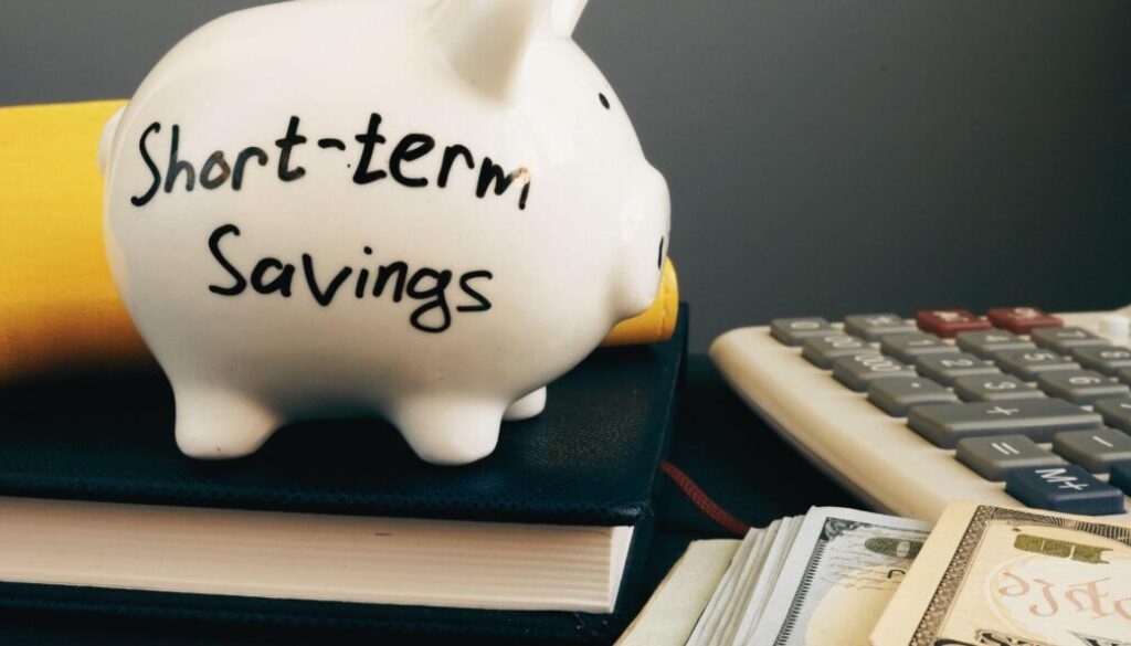 Short term savings